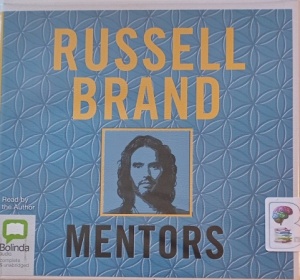 Mentors written by Russell Brand performed by Russell Brand on Audio CD (Unabridged)